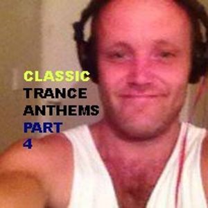 (CLASSIC TRANCE ANTHEMS) part 4 recorded on tuesday the 29th of july 2014