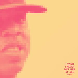 I Wish I Never Met Her At All By Bavr Mixcloud