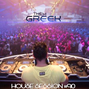 DJ-THE GREEK @ HOUSE SESSION #090