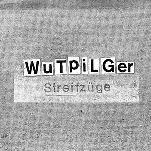 Wutpilger Streifzüge - 03/2018 - Wutpilgern