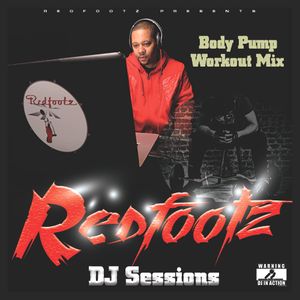 Redfootz DJ Sessions - Body Pump Workout Mix