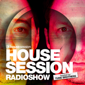 Housesession Radioshow #1032 feat. Tune Brothers (22.09.2017)