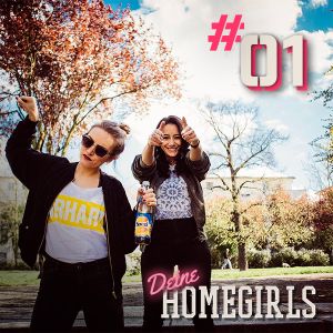 #1 Deine Homegirls - Podcast