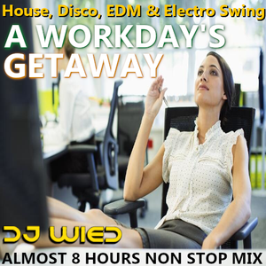 A Workday's Getaway (House, Disco, EDM & Electro Swing) Recorded live on Twitch, January 2nd.