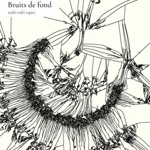 Bruits de fond / 15th April 2021