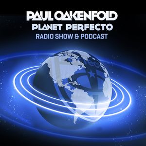 Planet Perfecto ft. Paul Oakenfold:  Radio Show 136