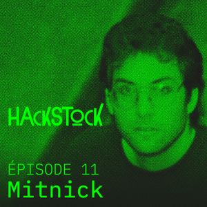 Cover art for Hackstock - Épisode 11 - Mitnick by hackstock_