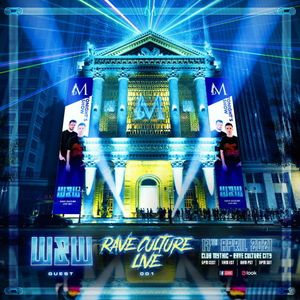 W&W @ Rave Culture Live 001 (Club Mythic)
