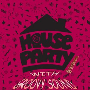 House Party With Groovy Sound By Dj Morello Mixcloud