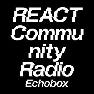 REACT Community Radio #4 'CODE RED Sounding the Climate Alarm' - Caitlin & Bela // Echobox 12-11-21