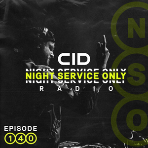 CID Presents: Night Service Only Radio - Episode 140