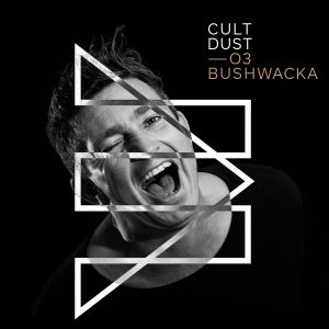 CultDust 03 - Bushwacka
