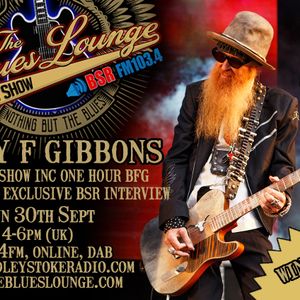 The Blues Lounge Radio Show - Billy Gibbons (ZZ Top) Special with Exclusive Interview 30th Sept 2018