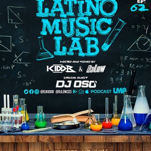 Latino Music Lab EP. 62 ((Ft. DJ Oso))