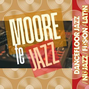 Cover art for Dancefloor Jazz/Fusion/Latin/Afro Cuban/Nu Jazz Ep 68 Dec 7th 2025 by MooreFeJazz