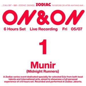 Munir ON&ON @ ZODIAC 05.07.19 - Part 1 of 3