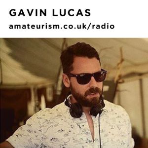 'Dubby Excursions' – Gavin Lucas for Amateurism Radio (Time Of The Season, 25/3/22)