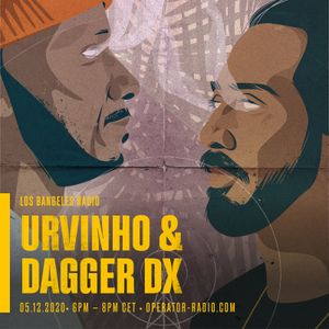 LOS BANGELES RADIO on Operator • December 5th 2020 • Dagger DX & Urvinho