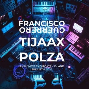 BeatsbyFG-Polza-Tijaax-July17th-2025 @ AKIK Roatan Island