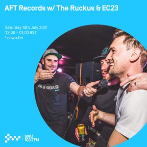 AFT Records w/ The Ruckus & EC23 10TH JUL 2021