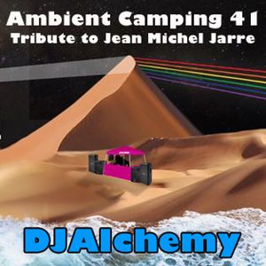 Ambient Camping #41: The Dark Side Of The Dune (Tribute to Jean Michel Jarre DJ Set)