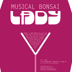 Teatro in Cuffia - Lady V Musical Bonsai