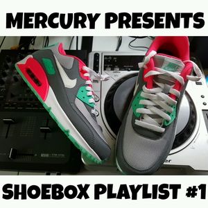Mercury Presents Shoebox Playlist #1