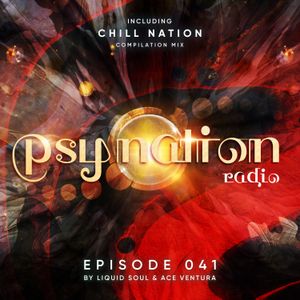 Chill Nation - Psy-Nation Radio 041 exclusive mix