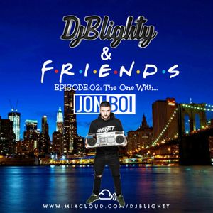#DJBlightyAndFriends Episode.02 The one with @IamDjJonBoi
