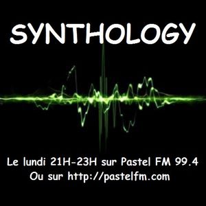 Podcast de Synthology du 24 août 2015 sur Pastel FM 99.4
