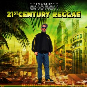 Riddim Shorsh - 21st Century Reggae