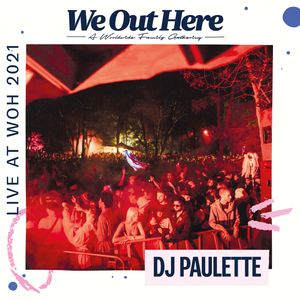 DJ Paulette | We Out Here 2021