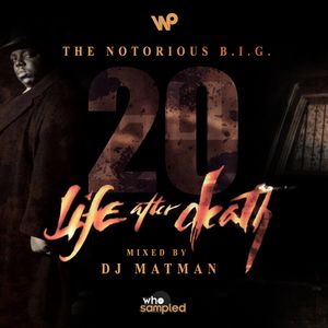 Notorious B.I.G 'Life After Death' 20th Anniversary Mixtape mixed by DJ Matman