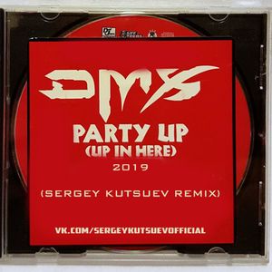 Dmx Party Up Sergey Kutsuev Remix By Sergey Kutsuev Mixcloud