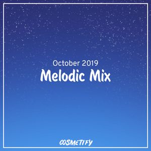 Melodic Mix - October 2019