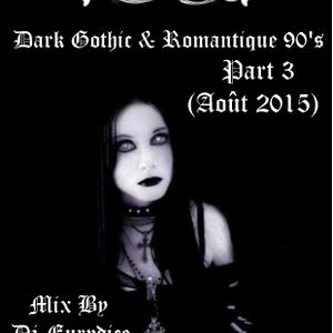 Mix Dark Gothic Romantique 90 S Part 3 By Dj Eurydice