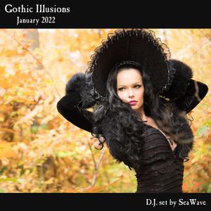 Gothic Illusions - January 2022 by DJ SeaWave