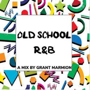 OLD SCHOOL R&B - EXTENDED MIX By Grant Marmion | Mixcloud