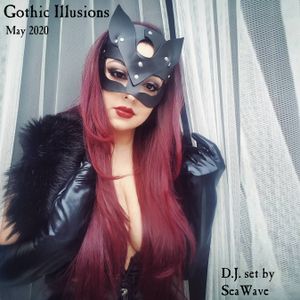 Gothic Illusions - May 2020 by DJ SeaWave