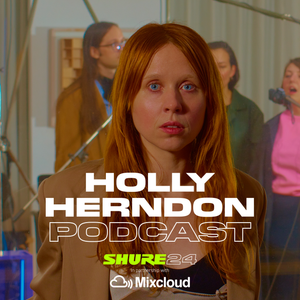 Shure24 Podcast with Holly Herndon