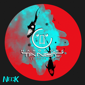 Neck Hardcore Tano C Tribute Mix By P Xel Aka Neck Mixcloud