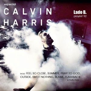 Lado B Playlist Especial Calvin Harris Souz Mix By Souz Bruno Mixcloud