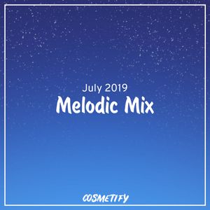 Melodic Mix - July 2019