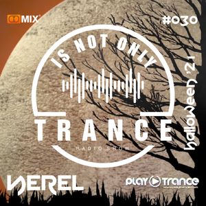Is Not Only Trance #030