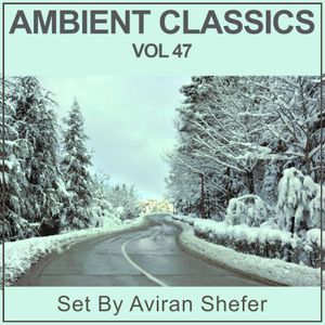 Ambient Classics Vol 47