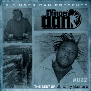 12 Finger Dan Best Of Series Vol 22 Ol Dirty Bastard By 12 Finger Dan Mixcloud