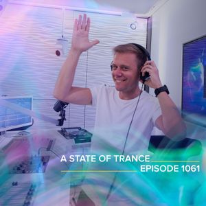 A State of Trance Episode 1061 - Armin van Buuren (ASOT 1061)