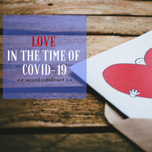 Ep. 116 Love in the Time of COVID-19 #2, cohosted w/ Jocelyn Kapumealani Ng