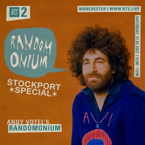 Andy Votel's Randomonium - Stockport Special - 21st May 2022