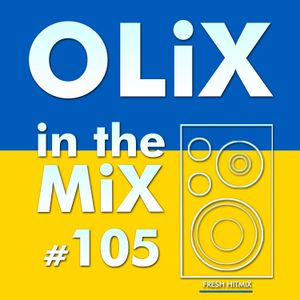 OLiX in the Mix - 105 - Fresh Hitmix